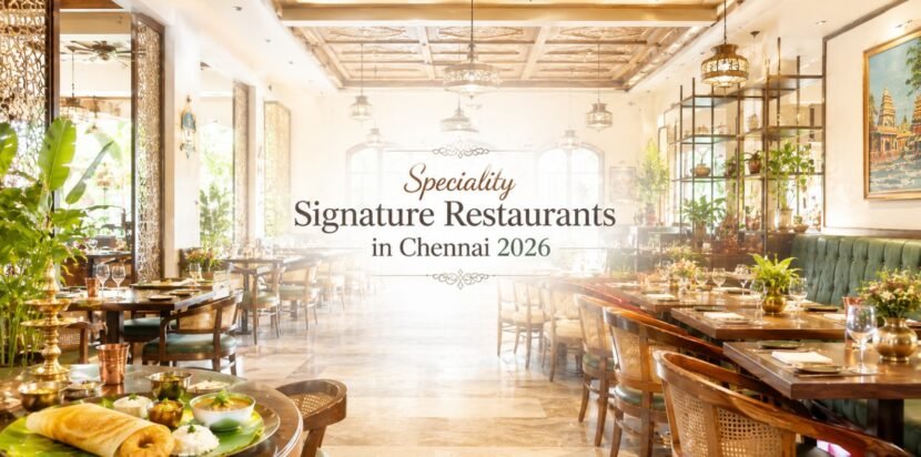 Speciality Signature Restaurants in Chennai 2026